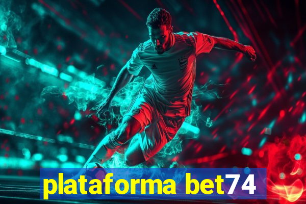 plataforma bet74